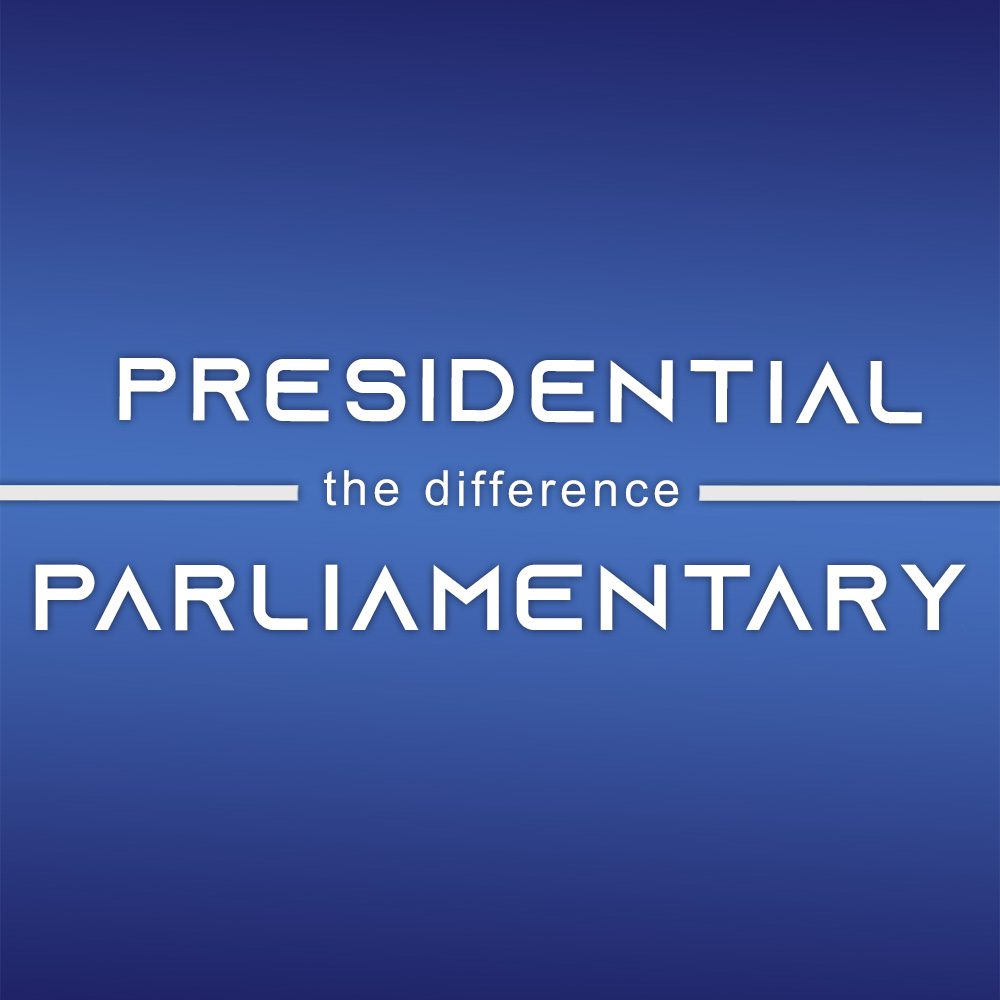 Parliamentary and Presidential