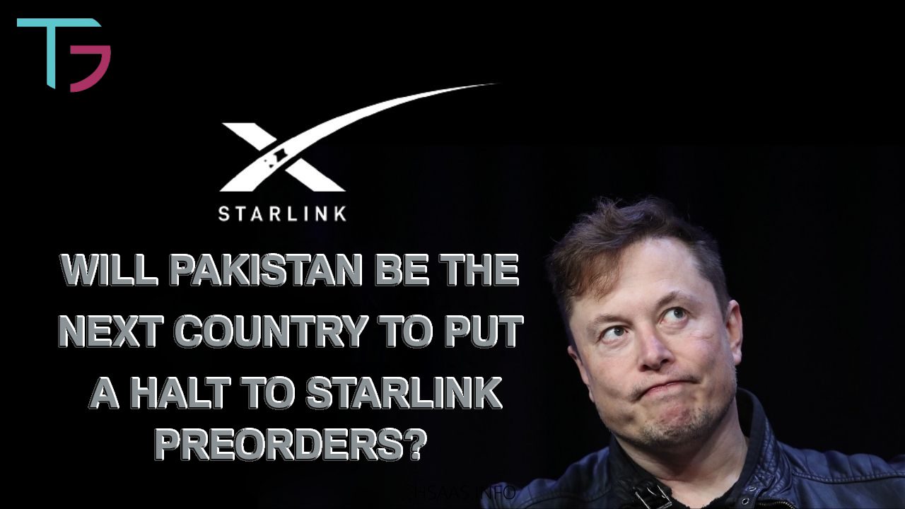 Will Pakistan be the next country to put a halt To Starlink preorders?