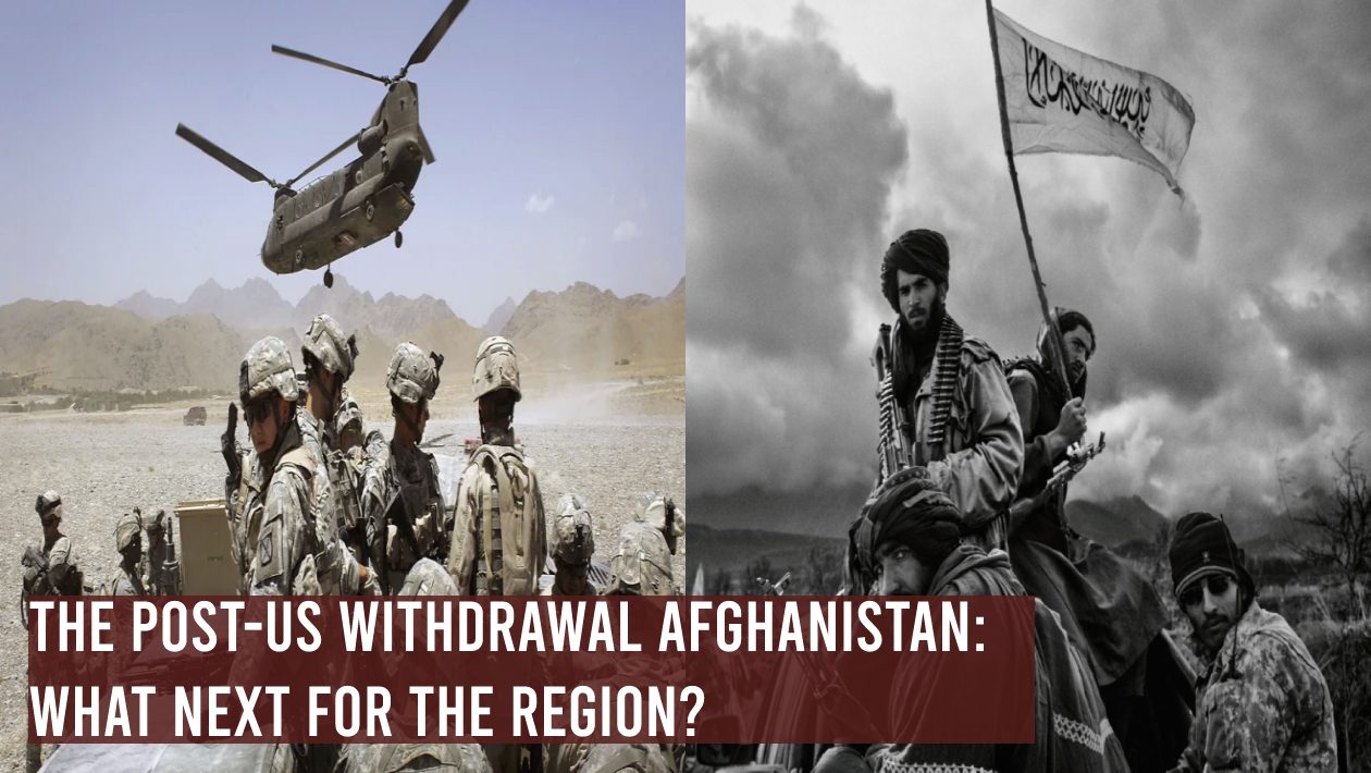 The Post-US withdrawal Afghanistan: What next for the region?