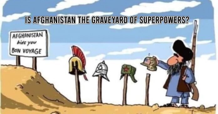 Afghanistan the graveyard of Superpowers