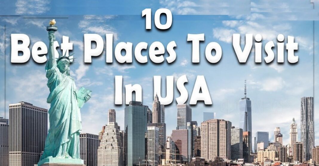 10 best places to visit in USA