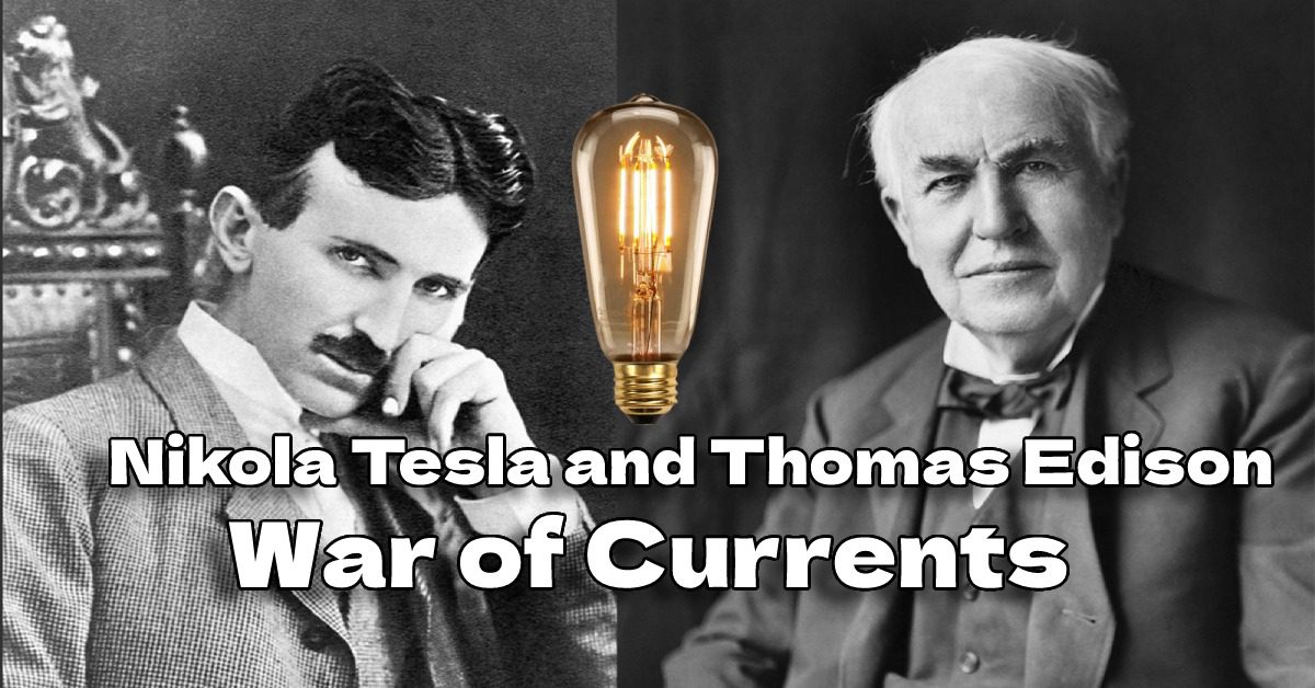 Nikola Tesla and Thomas Edison: War of Currents