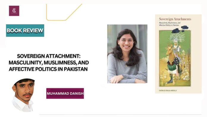 Book Review: Sovereign Attachment: Masculinity, Muslimness, and Affective Politics in Pakistan