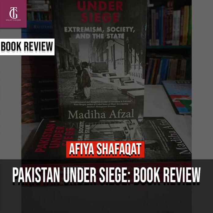 Pakistan under Siege: Extremism, Society and the State-Book Review