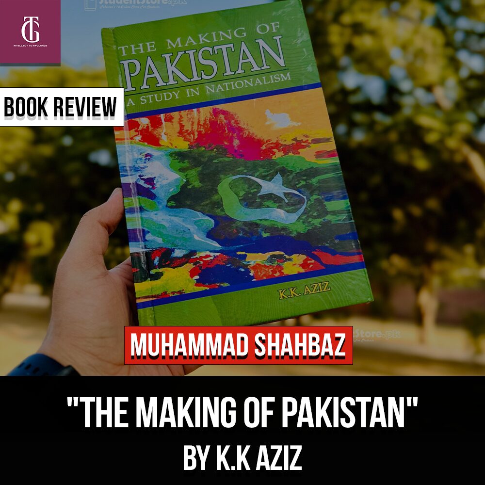 The making of Pakistan by K.K Aziz ,Book review